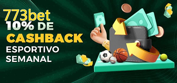 10% de bônus de cashback na 773bet